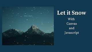 HTML Canvas Snow Effect with JavaScript [upl. by Ahsinroc]