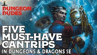 Five MustHave Cantrips in Dungeons and Dragons 5e [upl. by Darahs]