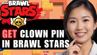 How to Get Clown Pin in Brawl Stars 2024 Guide [upl. by Lizned307]