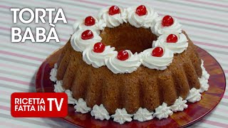 TORTA BABÀ di Benedetta Rossi  Ricetta TV Fatto in Casa per Voi [upl. by Pantin]