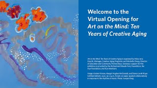 Virtual Opening for Art on the Mind Ten Years of Creative Aging [upl. by Dareg516]