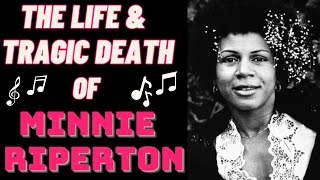 The Life amp Tragic Death Of MINNIE RIPERTON [upl. by Aratehs139]