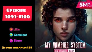 MY VAMPIRE SYSTEM AUDIO SERIES EPISODE 10911100 [upl. by Omiseno985]