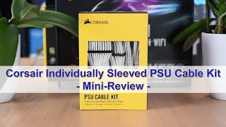 Corsair Premium Individually Sleeved PSU Cables White Starter Kit  MiniReview [upl. by Sharp577]