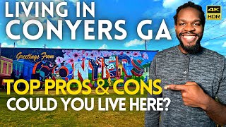 Living in Conyers GA  Top Pros amp Cons  Conyers GA Real Estate  Atlanta Georgia Suburb [upl. by Zilada163]