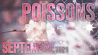 ♓POISSONS  SEPTEMBRE 2021  DU ROMANTISME ET DE LA LÉGÈRETÉ 🕊️ [upl. by Koffler]