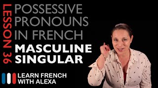 French Masculine Singular Possessive Pronouns [upl. by Zerk]