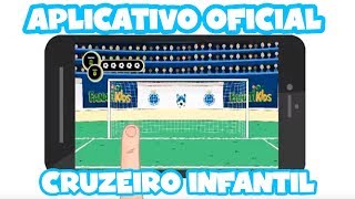 APLICATIVO INFANTIL OFICIAL DO CRUZEIRO [upl. by Lundt883]