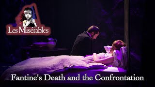 Les Miserables Live Fantines Death and the Confrontation [upl. by Ahsen835]