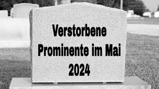 Verstorbene Prominente im Mai 2024 [upl. by Oza]