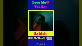 Love Me Trailer Review  Ashish  CiNi ChiThralU youtubeshorts ytshorts review trending dil [upl. by Anasiul]