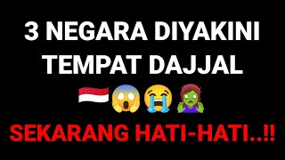 3 NEGARA DIYAKINI TEMPAT DAJJAL 🇾🇪😱😭🧟‍♀️ [upl. by Irehj]