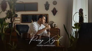 Pedram Ahmadzadeh  Paray Xayal [upl. by Miarfe434]