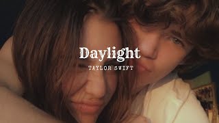 Daylight  Taylor Swift  Slowed  Reverb [upl. by Liddie571]