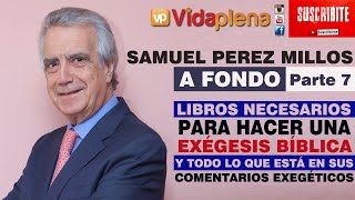 Libros Recomendados para hacer una EXEGESIS BIBLICA y más enseñanzas de SAMUEL PEREZ MILLOS A FONDO [upl. by Nolrac]