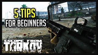 5 Tips for Beginners in Escape from Tarkov [upl. by Leona177]