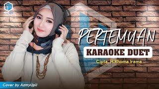 Pertemuan  Rhoma Irama Ft Noer Halimah  Karaoke Dangdut  Duet Bersama AzmyUpil [upl. by Nimsay]