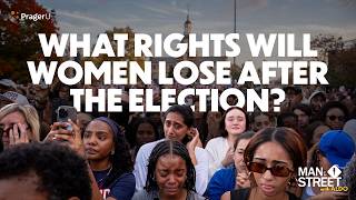 What Rights Will Women Lose After the Election  Man on the Street  PragerU [upl. by Morette]