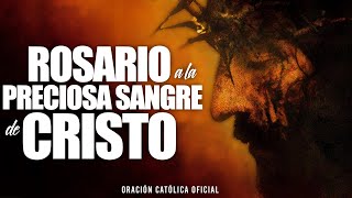 Rosario a la Preciosa Sangre de CristoORACIÓN CATÓLICA OFICIALCoronilla a la Preciosa Sangre [upl. by Lustig602]