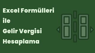 Excel Formülleri ile Gelir Vergisi Hesaplama [upl. by Almena]