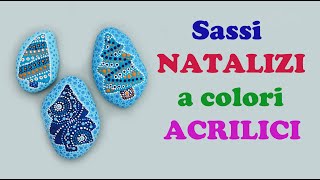 Sassi NATALIZI  IDEE decorazioni Albero di Natale ad ACRILICO TUTORIAL [upl. by Phiona]