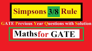 Simpsons 38 Rule Numerical Methods GATE Previous Year Questions with Solution [upl. by Notlrak]