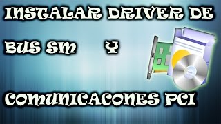 ✅ Como instalar los driver de BUS SM y COMUNICACION PCI de nuestra pc 2024 [upl. by Iron251]