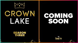 Crown Lake Season Three Cast》Introduction to New Cast [upl. by Nosmas]