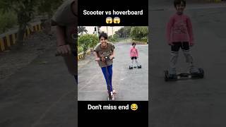 Kunali and piyush vs scooter hoverboard race sourav joshi funnyyoutubeshortfeedf [upl. by Eissalc778]