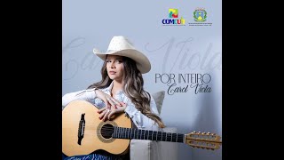 EP Completo “Por Inteiro”  Carol Viola [upl. by Anaul927]