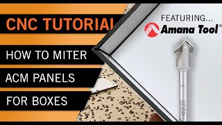 CNC Tutorial  Mitering ACM quotAluminum Composite Materialquot With Amana Tool and Stepcraft [upl. by Meldoh]