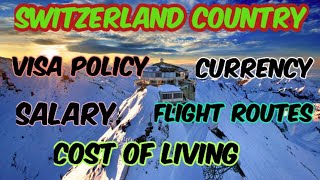 Switzerland country visa policycurrencysalaryflight routescost of living [upl. by Nomelc513]