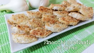 Finocchi gratinati al forno leggeri e croccanti I Le Ricette di TerroreSplendore [upl. by Airotel]