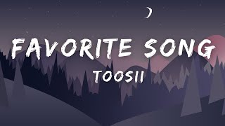 Toosii  Favorite Song Lyrics [upl. by Ettelrats]