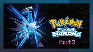 Pokemon Brilliant Diamond Part 3 [upl. by Brion]