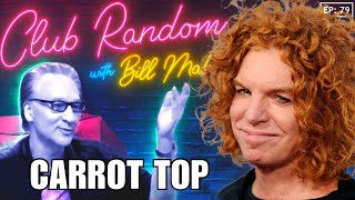 Carrot Top  Club Random with Bill Maher [upl. by Ulric]