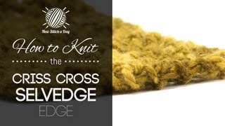 How to Knit the Criss Cross Selvedge Edge [upl. by Jacquette]