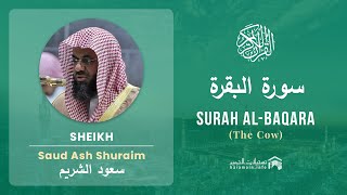 Quran 2 Surah Al Baqara سورة البقرة Sheikh Saud Ash Shuraim  With English Translation [upl. by Nielson]