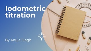 Iodometric titration using KI as a source of Iodine and starch as an adsorption indicator [upl. by Aisayt]