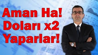 Aman Ha Doları X2 Yaparlar Altında Şelale Düşüşü [upl. by Englis]