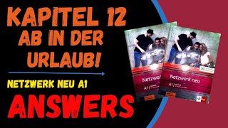 kapitel 12 Ab in den urlaub  Answers  kursbuch A1 Netzwerk neu A1 kursbuch  GC16 [upl. by Pennie136]