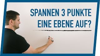 Wann spannen 3 Punkte eine Ebene auf  Vektorgeometrie  Mathe by Daniel Jung [upl. by Eeluj]