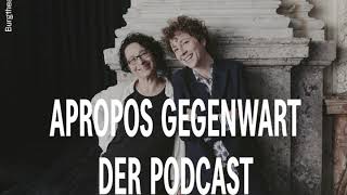 APROPOS GEGENWART  Der Podcast 5 Sasha Marianna Salzmann im Gespräch mit Ece Temelkuran [upl. by Akkeber]