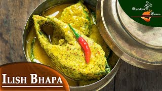 Bhapa Ilish Recipe  ভাপা ইলিশ রেসিপি  Bhapa Shorshe Ilish  Steamed Hilsa in Mustard Sauce [upl. by Severson]