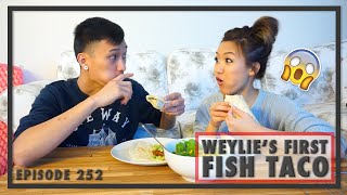 Ep252 Weylies First Fish Taco  WahlieTV [upl. by Marlo168]