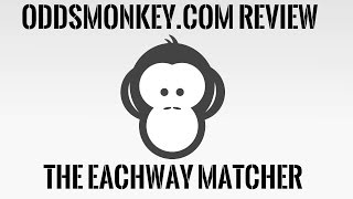 Oddsmonkeycom  The Eachway Matcher Review [upl. by Elram]