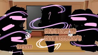 MLB REACT to Marinette AUs  REMAKE old version in desc  gacha  MLB  new  adrientte [upl. by Nho]