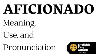 AFICIONADO MEANING  AFICIONADO USE IN A SENTENCE  AFICIONADO PRONUNCIATION [upl. by Suoirrad]