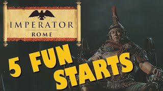 Imperator Rome  Guide  5 Fun Starts [upl. by Yarrum235]