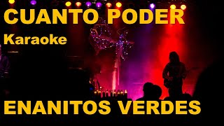 Cuanto poder Enanitos Verdes Karaoke [upl. by Basil]